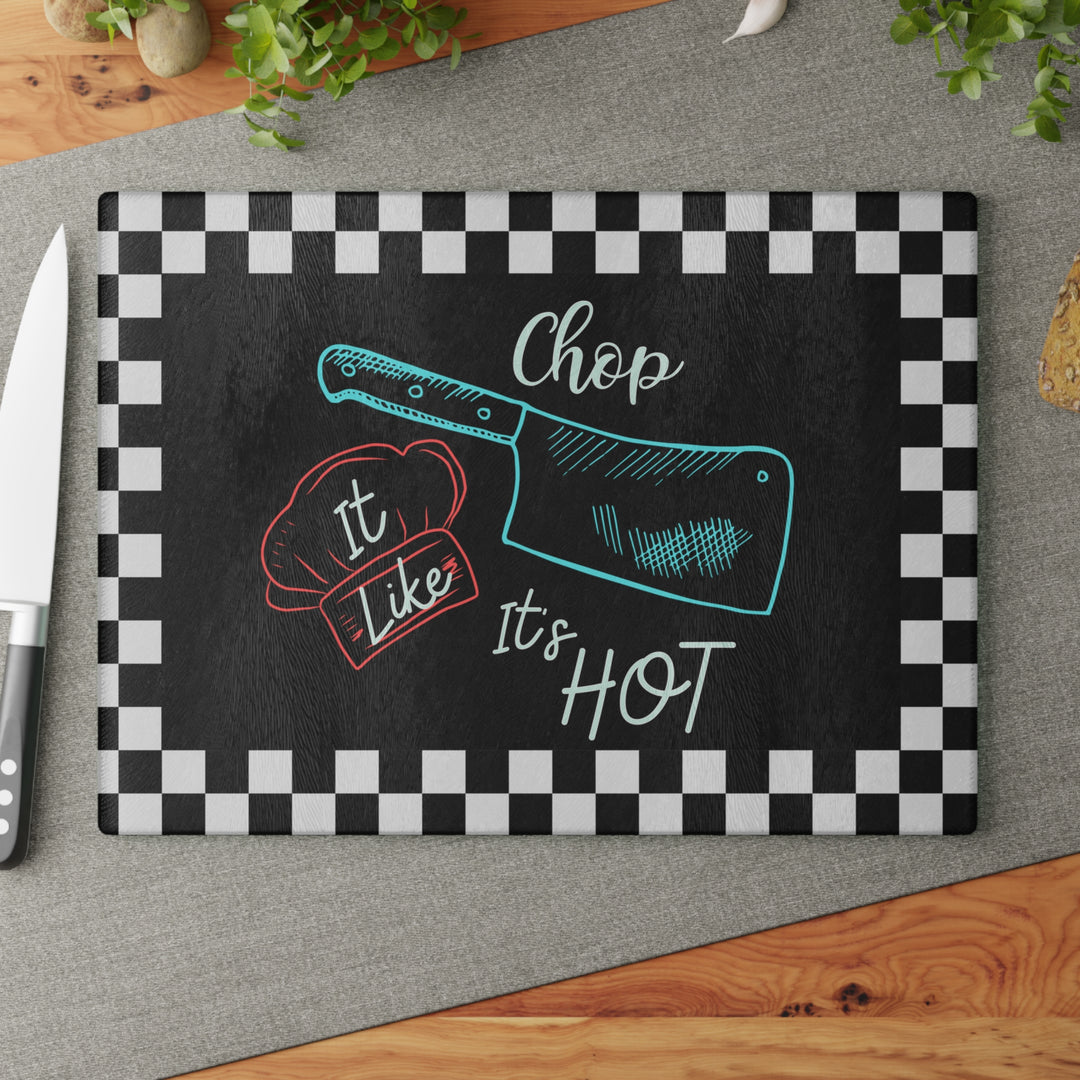 Chop It Like It's Hot Glass Cutting Board