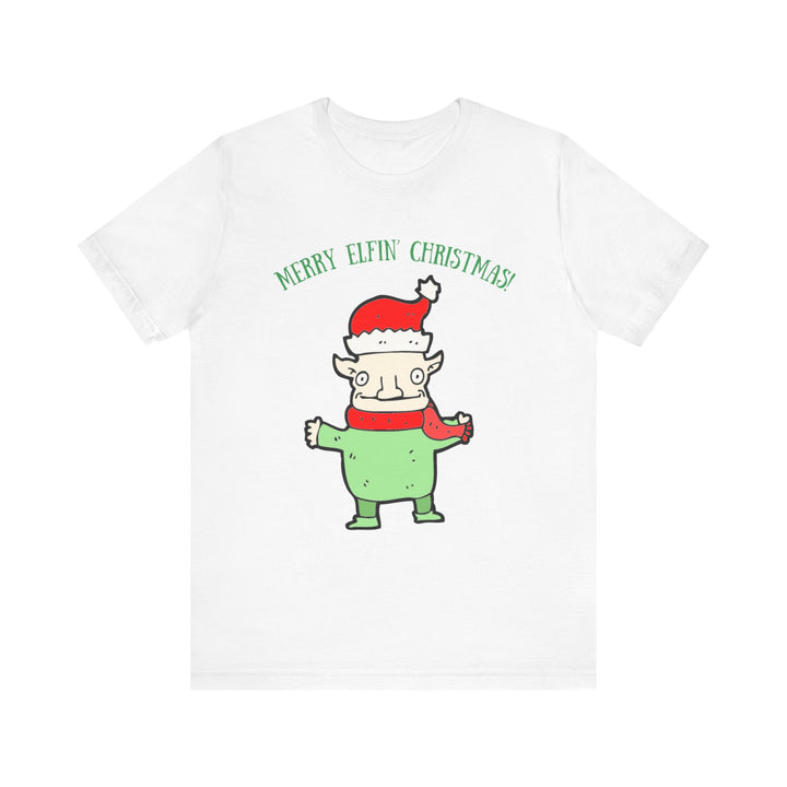 Merry Elfin...Unisex Jersey Short Sleeve Tee