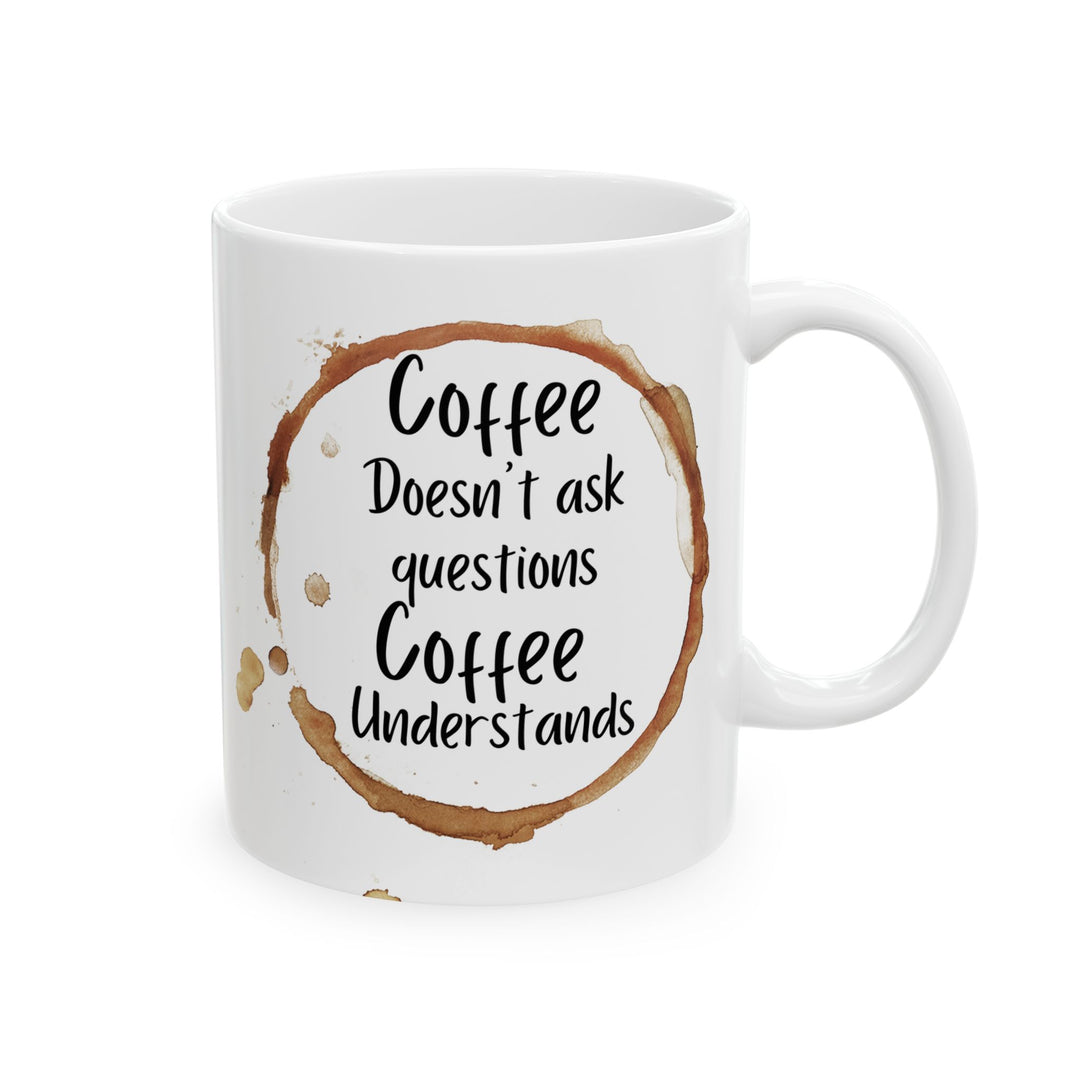 Coffee..Ceramic Mug, (11oz, 15oz)