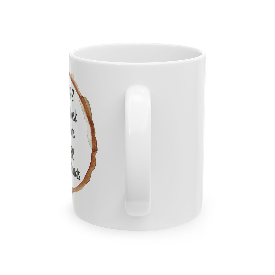 Coffee..Ceramic Mug, (11oz, 15oz)