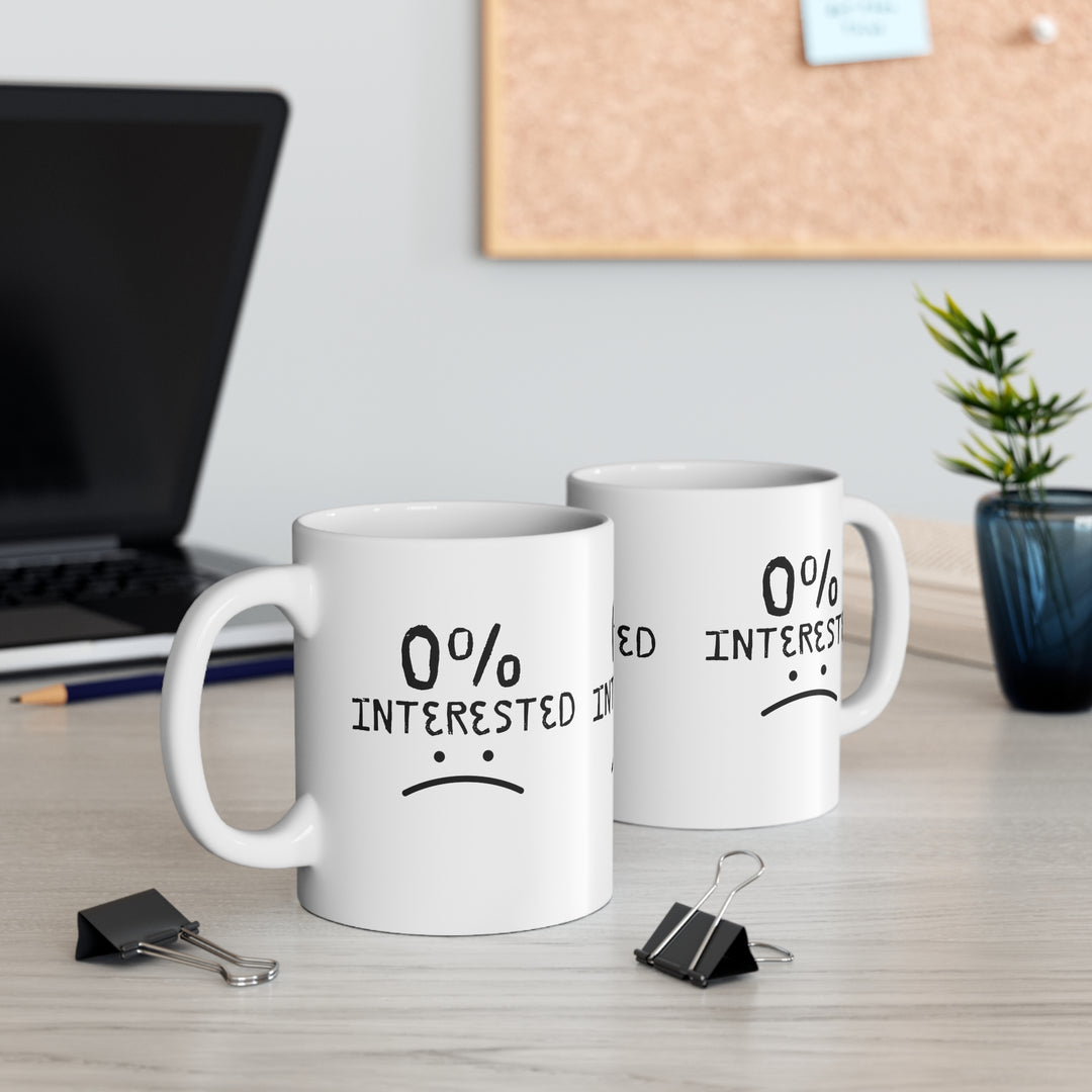 0% Interested Mug 11oz