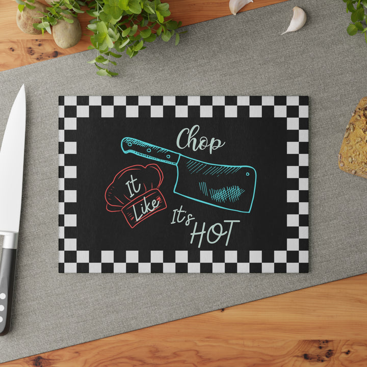 Chop It Like It's Hot Glass Cutting Board