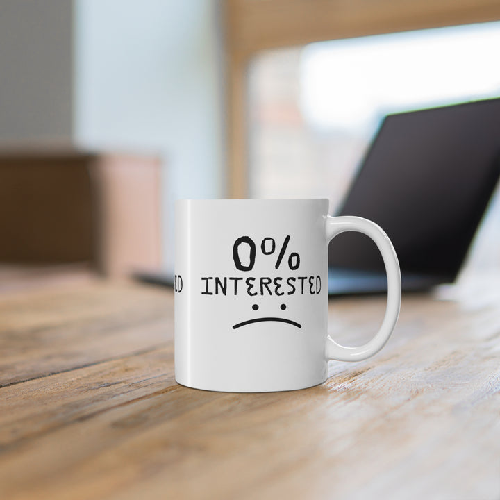 0% Interested Mug 11oz