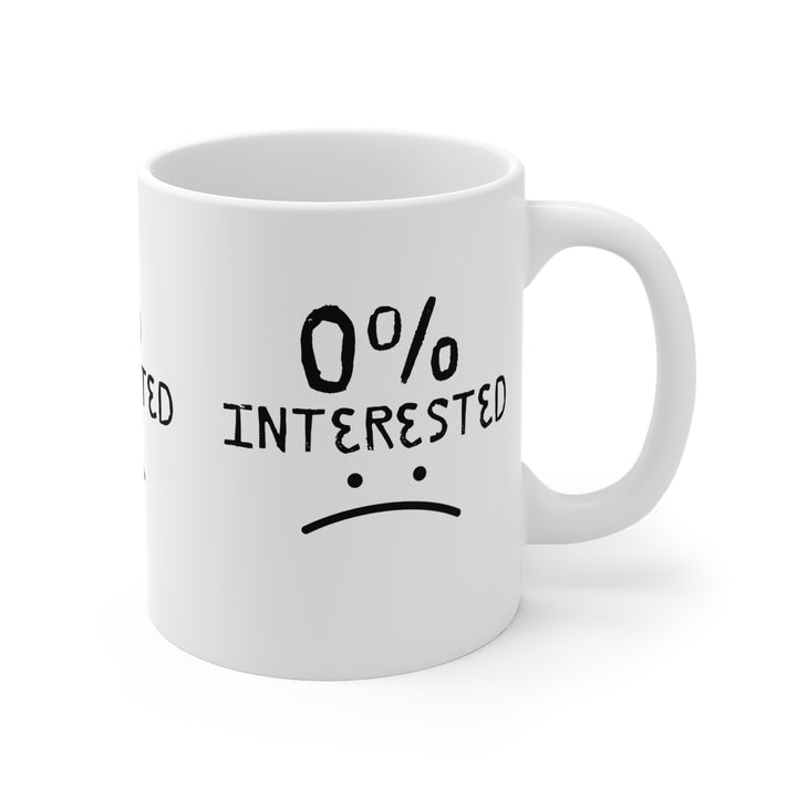 0% Interested Mug 11oz