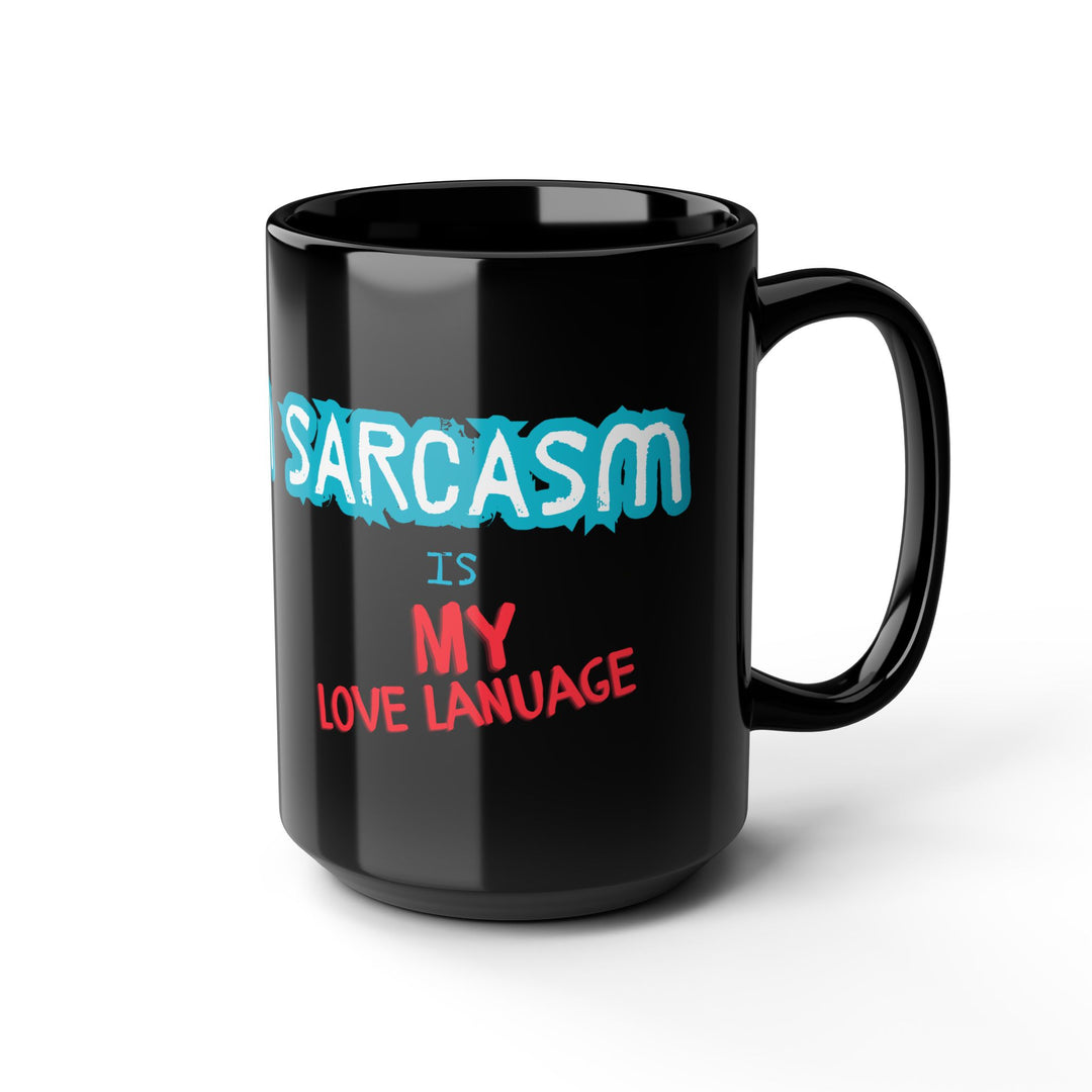 Sarcasm Black Mug (11oz, 15oz)