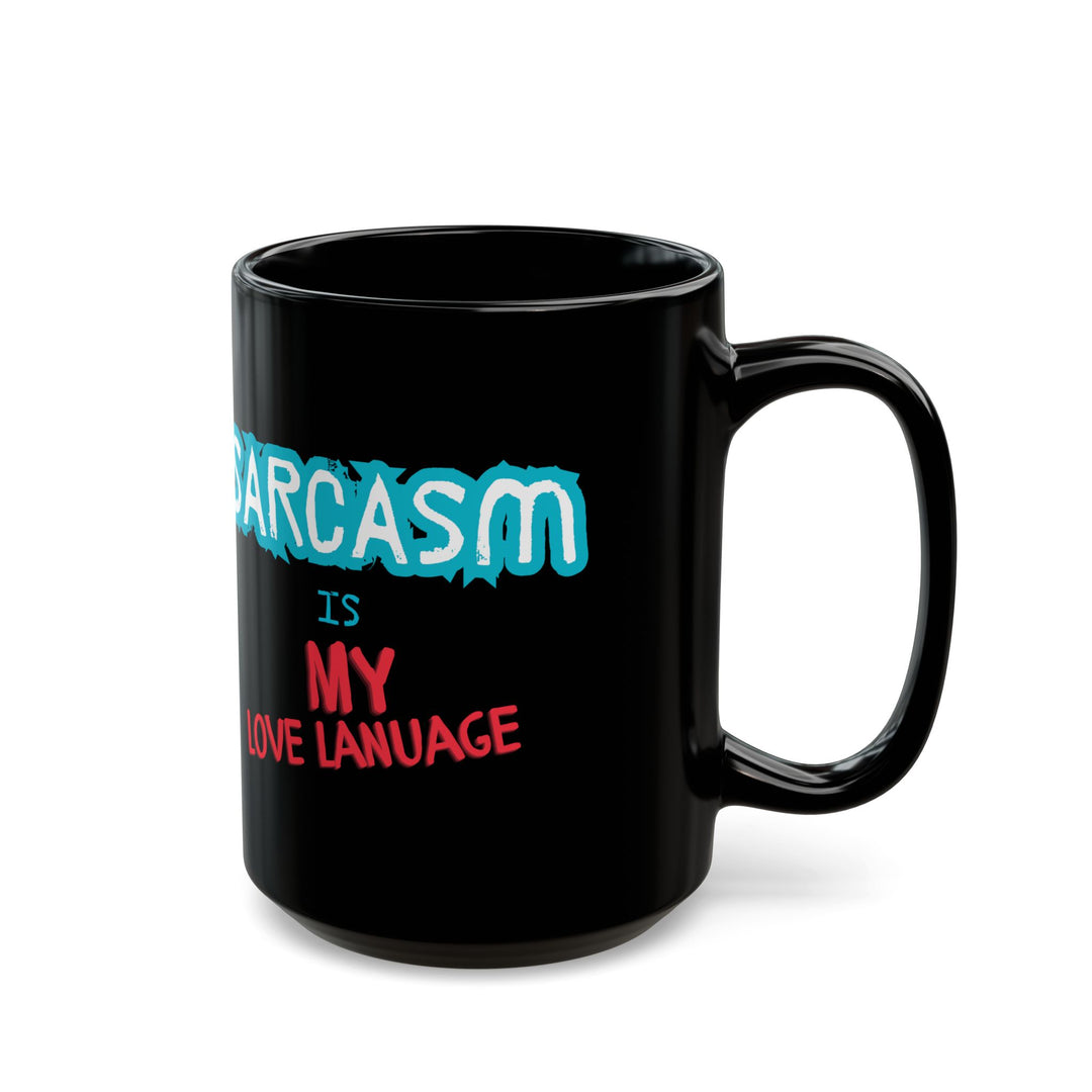 Sarcasm Black Mug (11oz, 15oz)