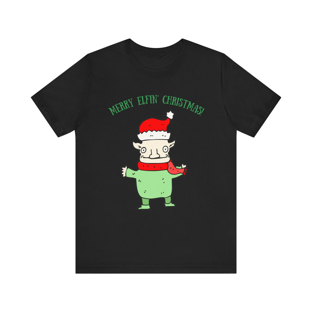 Merry Elfin...Unisex Jersey Short Sleeve Tee