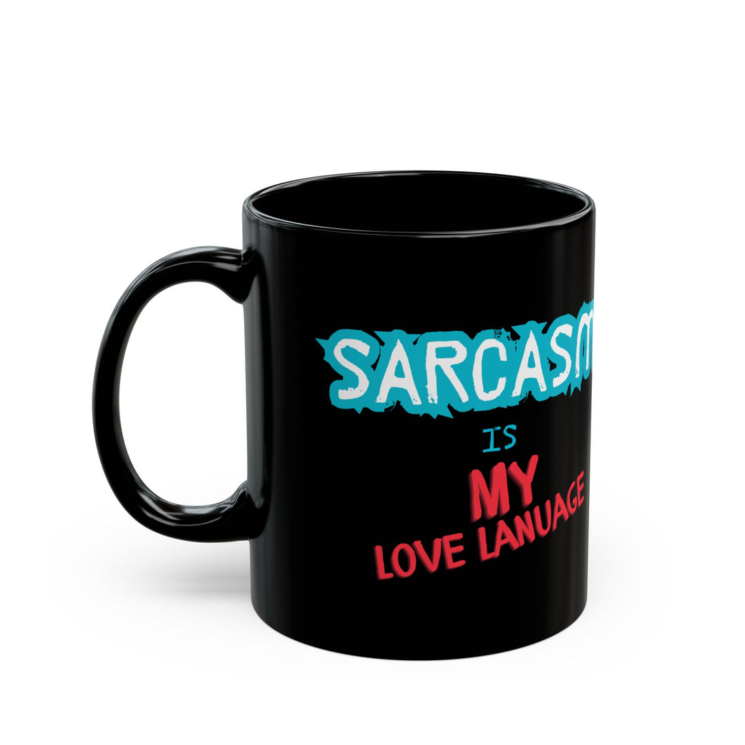 Sarcasm Black Mug (11oz, 15oz)