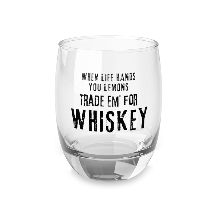 When Life Hands You Lemons Whiskey Glass