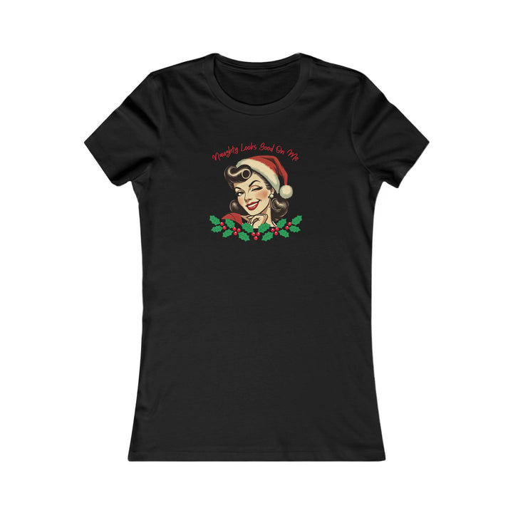 Naughty Looks Good Women's Favorite Tee