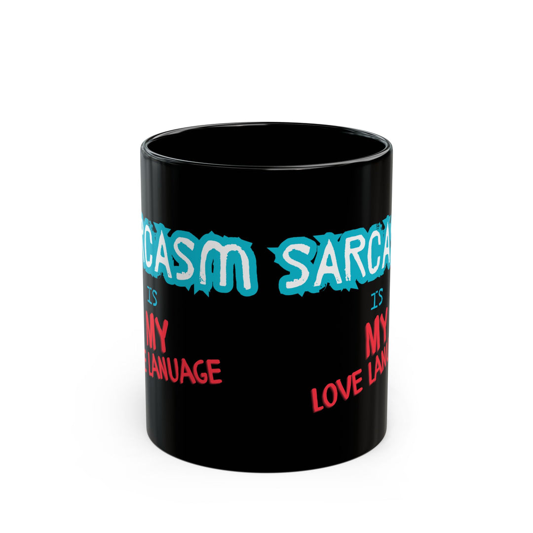 Sarcasm Black Mug (11oz, 15oz)