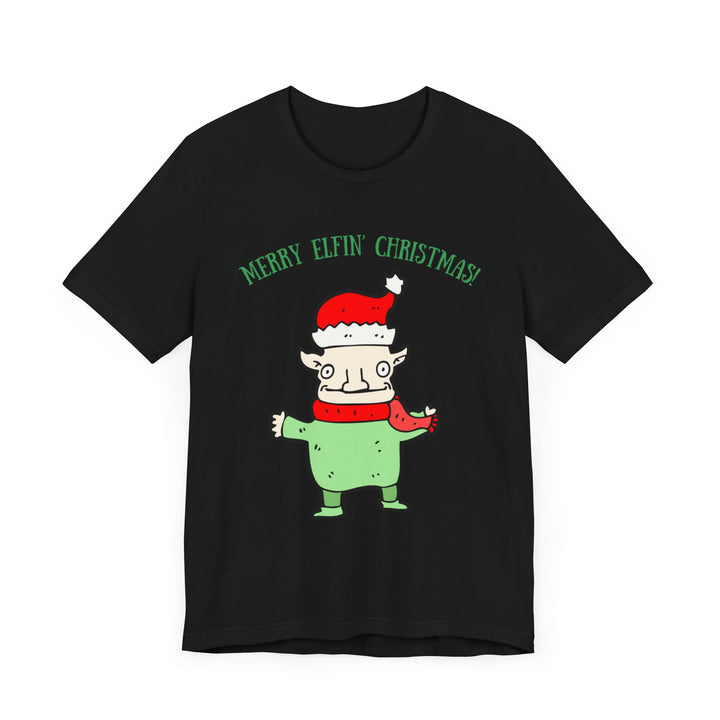 Merry Elfin...Unisex Jersey Short Sleeve Tee